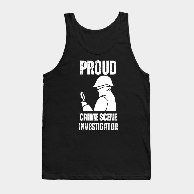 Proud Crime Scene Investigator Tank Top by Haministic Harmony